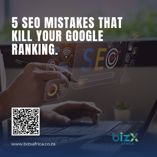 5 SEO Mistakes That Kill Your Google Ranking
